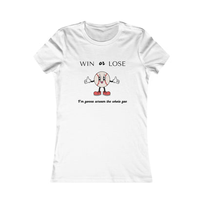 Funny Women's Tee Win or Lose Baseball T-Shirt